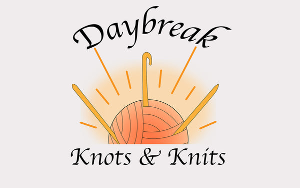 Daybreak Knots and Knits